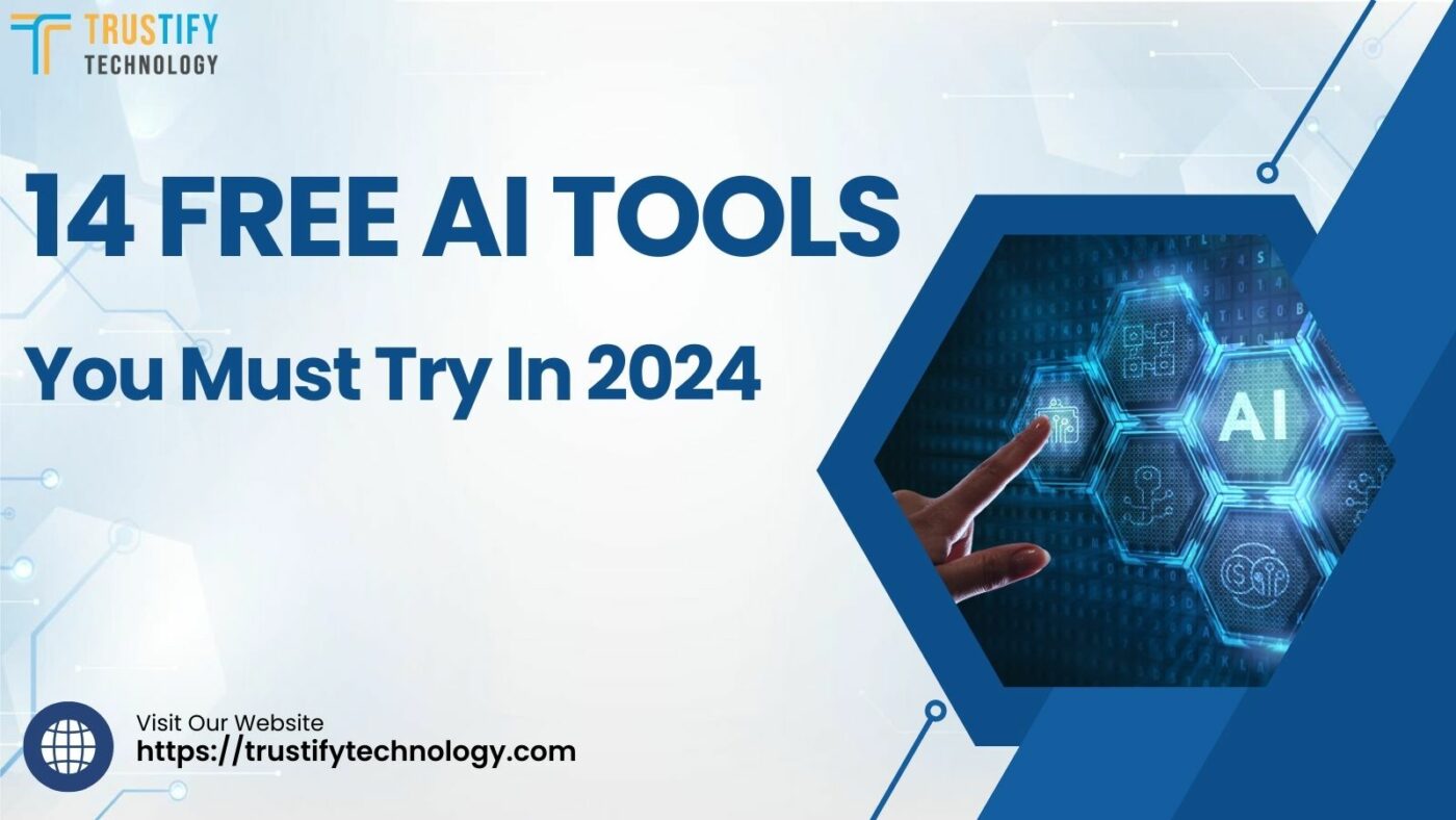 14 Free AI Tools You Must Try In 2024